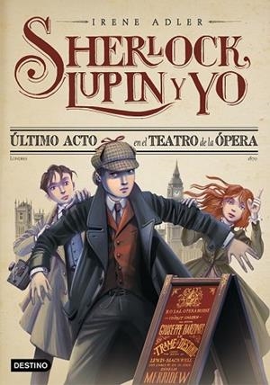 ÚLTIMO ACTO EN EL TEATRO DE LA ÓPERA (SHERLOCK, LUPIN Y YO 2) | 9788408038221 | ADLER, IRENE | Llibreria Drac - Llibreria d'Olot | Comprar llibres en català i castellà online