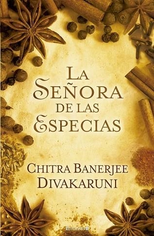 SEÑORA DE LAS ESPECIAS, LA | 9788498728040 | BANERJEE DIVAKARUNI, CHITRA | Llibreria Drac - Llibreria d'Olot | Comprar llibres en català i castellà online