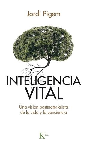 INTELIGENCIA VITAL | 9788499884929 | PIGEM, JORDI | Llibreria Drac - Librería de Olot | Comprar libros en catalán y castellano online