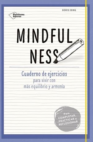 MINDFULNESS | 9788416620333 | IDING, DORIS | Llibreria Drac - Llibreria d'Olot | Comprar llibres en català i castellà online