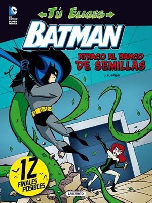 BATMAN. ATRACO AL BANCO DE SEMILLAS (TÚ ELIGES) | 9788484838265 | BRIGHT, J. E. | Llibreria Drac - Llibreria d'Olot | Comprar llibres en català i castellà online
