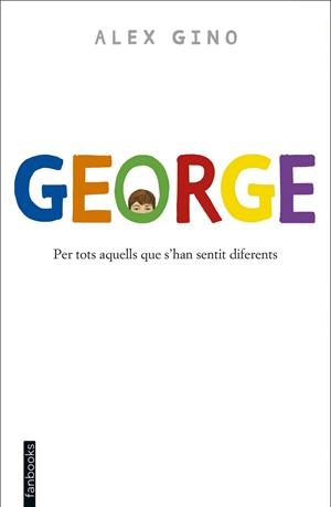 GEORGE | 9788416297580 | GINO, ALEX | Llibreria Drac - Llibreria d'Olot | Comprar llibres en català i castellà online