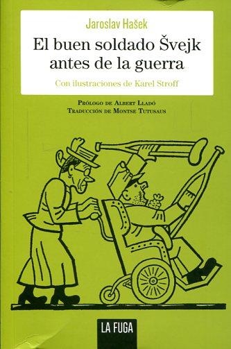 BUEN SOLDADO SVEJK ANTES DE LA GUERRA, EL | 9788494309687 | HAŠEK, JAROSLAV | Llibreria Drac - Librería de Olot | Comprar libros en catalán y castellano online