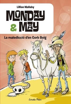 MONDAY & MAY 4. LA MALEDICCIÓ D'EN CORB BOIG | 9788416520121 | WALLABY, LILLIAN | Llibreria Drac - Librería de Olot | Comprar libros en catalán y castellano online