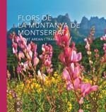 FLORS DE LA MUNTANYA DE MONTSERRAT | 9788498838305 | AREAN, ALBERT | Llibreria Drac - Librería de Olot | Comprar libros en catalán y castellano online