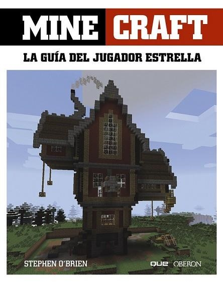 MINECRAFT LA GUÍA DEL JUGADOR ESTRELLA | 9788441537859 | O ' BRIEN, STEPHEN | Llibreria Drac - Librería de Olot | Comprar libros en catalán y castellano online
