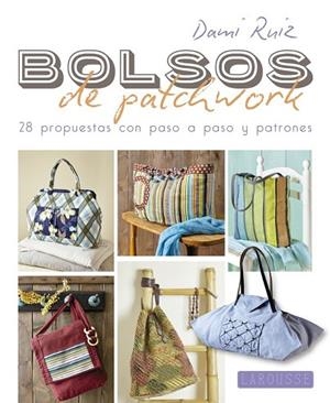 BOLSOS DE PATCHWORK | 9788416368952 | RUIZ, DAMIANA | Llibreria Drac - Llibreria d'Olot | Comprar llibres en català i castellà online