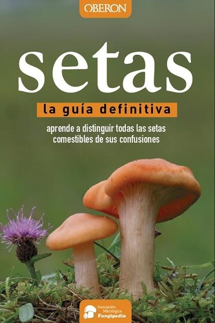 SETAS (LA GUIA DEFINITIVA) | 9788441537842 | AA.DD. | Llibreria Drac - Librería de Olot | Comprar libros en catalán y castellano online