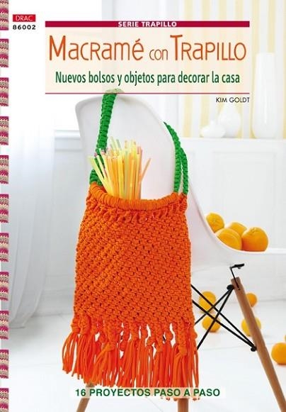 MACRAMÉ CON TRAPILLO | 9788498743517 | GOLDT, KIM | Llibreria Drac - Librería de Olot | Comprar libros en catalán y castellano online