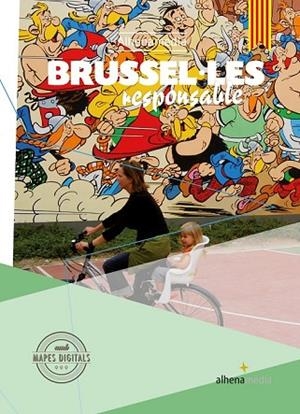 BRUSEL·LES RESPONSABLE 2016 (ALHENAMEDIA) | 9788416395651 | BASTART, JORDI | Llibreria Drac - Llibreria d'Olot | Comprar llibres en català i castellà online