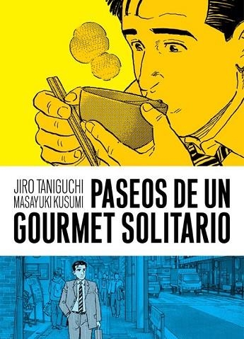 PASEOS DE UN GOURMET SOLITARIO | 9788416251643 | TANIGUCHI, JIRO; KUSUMI, MASAYUKI | Llibreria Drac - Librería de Olot | Comprar libros en catalán y castellano online