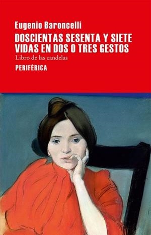 DOSCIENTAS SESENTA Y SIETE VIDAS EN DOS O TRES GESTOS | 9788416291281 | BARONCELLI, EUGENIO | Llibreria Drac - Librería de Olot | Comprar libros en catalán y castellano online