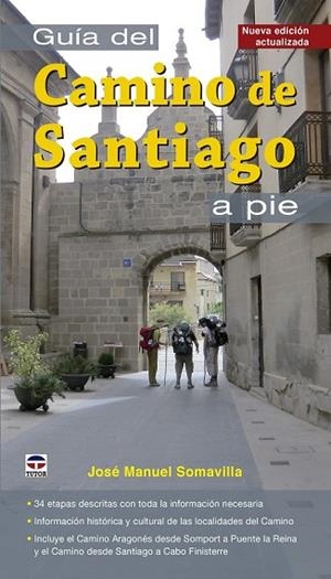 GUÍA DEL CAMINO DE SANTIAGO A PIE | 9788416676026 | SOMAVILLA, JOSÉ MANUEL | Llibreria Drac - Llibreria d'Olot | Comprar llibres en català i castellà online
