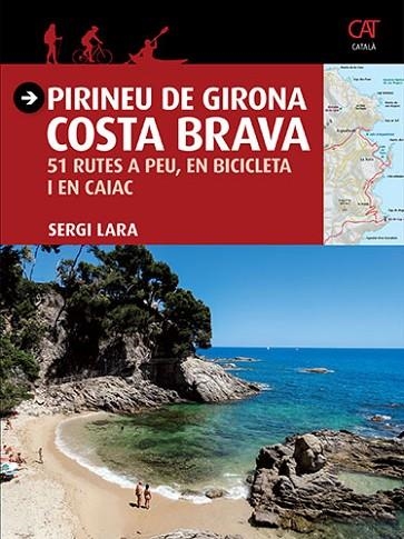 PIRINEU DE GIRONA COSTA BRAVA | 9788484786740 | LARA, SERGI | Llibreria Drac - Librería de Olot | Comprar libros en catalán y castellano online