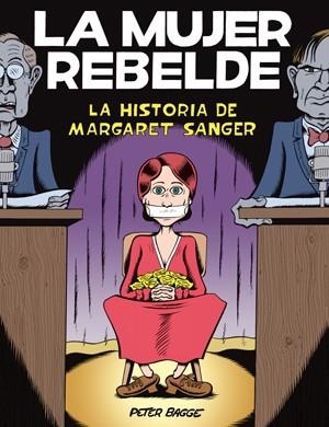 MUJER REBELDE, LA: LA HISTORIA DE MARGARET SANGER | 9788415724674 | BAGGE, PETER | Llibreria Drac - Librería de Olot | Comprar libros en catalán y castellano online