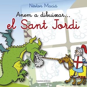 ANEM A DIBUIXAR EL SANT JORDI | 9788490344040 | MACIÀ, NÉSTOR | Llibreria Drac - Llibreria d'Olot | Comprar llibres en català i castellà online