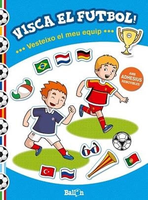 VISCA EL FUTBOL! - VESTEIXO EL MEU EQUIP | 9789463072328 | AADD | Llibreria Drac - Llibreria d'Olot | Comprar llibres en català i castellà online