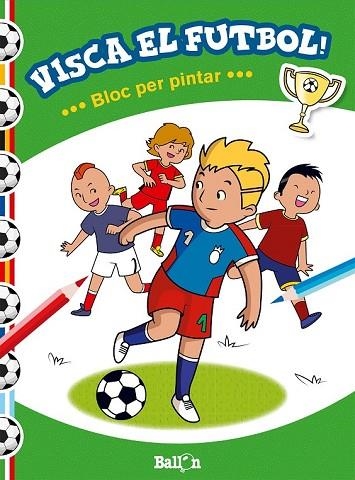 VISCA EL FUTBOL! - BLOC PER PINTAR | 9789463072304 | AADD | Llibreria Drac - Librería de Olot | Comprar libros en catalán y castellano online