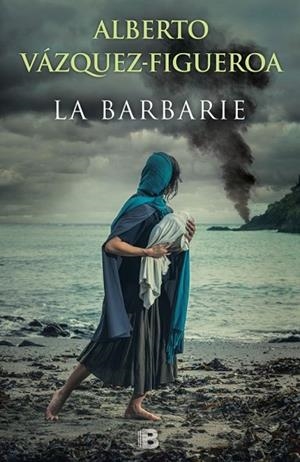 BARBARIE, LA | 9788466658393 | VÁZQUEZ-FIGUEROA, ALBERTO | Llibreria Drac - Llibreria d'Olot | Comprar llibres en català i castellà online