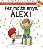 PER MOLTS ANYS ÀLEX! | 9788490344217 | ROIG, ROGER; PRADES, HUGO | Llibreria Drac - Librería de Olot | Comprar libros en catalán y castellano online