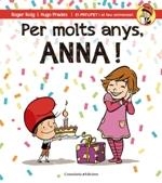 PER MOLTS ANYS ANNA! | 9788490344569 | ROIG, ROGER; PRADES, HUGO | Llibreria Drac - Librería de Olot | Comprar libros en catalán y castellano online
