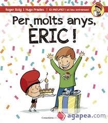 PER MOLTS ANYS ERIC! | 9788490344231 | ROIG, ROGER; PRADES, HUGO | Llibreria Drac - Librería de Olot | Comprar libros en catalán y castellano online