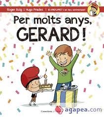 PER MOLTS ANYS GERARD! | 9788490344323 | ROIG, ROGER; PRADES, HUGO | Llibreria Drac - Librería de Olot | Comprar libros en catalán y castellano online