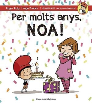 PER MOLTS ANYS NOA! | 9788490344453 | ROIG, ROGER; PRADES, HUGO | Llibreria Drac - Llibreria d'Olot | Comprar llibres en català i castellà online