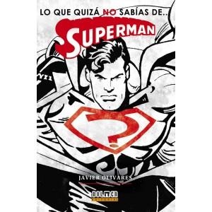 LO QUE QUIZA NO SABIAS DE SUPERMAN | 9788416436453 | OLIVARES, JAVIER | Llibreria Drac - Librería de Olot | Comprar libros en catalán y castellano online