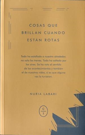 COSAS QUE BRILLAN CUANDO ESTÁN ROTAS | 9788494434082 | LABARI, NURIA | Llibreria Drac - Librería de Olot | Comprar libros en catalán y castellano online