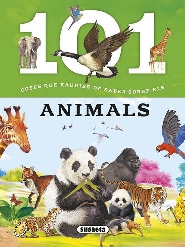 101 COSES QUE HAURIES DE SABER SOBRE ELS ANIMALS | 9788467746716 | DOMÍNGUEZ, NIKO ; TALAVERA, ESTELLE | Llibreria Drac - Librería de Olot | Comprar libros en catalán y castellano online