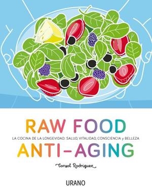 RAW FOOD ANTI-AGING | 9788479539238 | RODRÍGUEZ, CONSOL | Llibreria Drac - Llibreria d'Olot | Comprar llibres en català i castellà online
