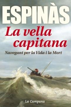 VELLA CAPITANA, LA | 9788416457304 | ESPINÀS, JOSEP MARIA | Llibreria Drac - Llibreria d'Olot | Comprar llibres en català i castellà online
