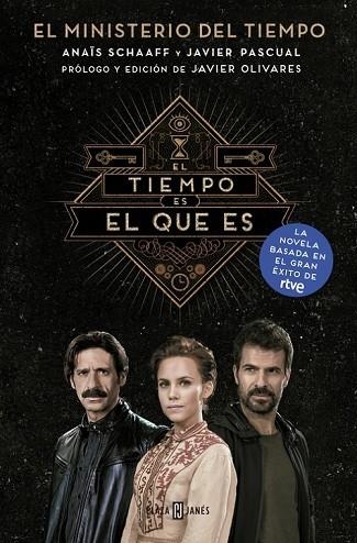 TIEMPO ES EL QUE ES, EL (EL MINISTERIO DEL TIEMPO) | 9788401016974 | SCHAAFF, ANAIS; PASCUAL, JAVIER | Llibreria Drac - Librería de Olot | Comprar libros en catalán y castellano online
