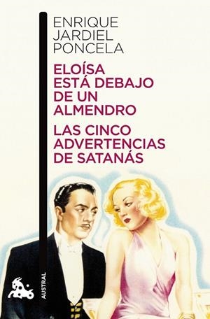 ELOÍSA ESTÁ DEBAJO DE UN ALMENDRO / LAS CINCO ADVERTENCIAS DE SATANÁS | 9788467035995 | JARDIEL PONCELA, ENRIQUE | Llibreria Drac - Llibreria d'Olot | Comprar llibres en català i castellà online