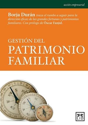GESTION DEL PATRIMONIO FAMILIAR | 9788483567654 | DURAN, BORJA | Llibreria Drac - Librería de Olot | Comprar libros en catalán y castellano online