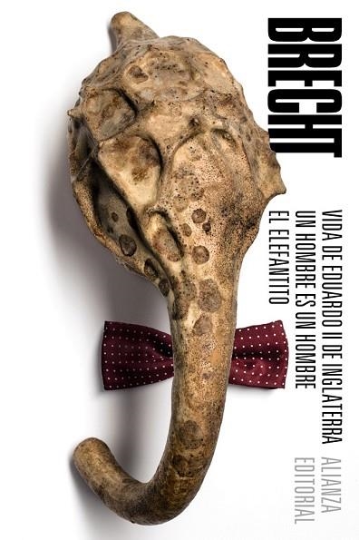 VIDA DE EDUARDO II DE INGLATERRA. UN HOMBRE ES UN HOMBRE. EL ELEFANTITO | 9788491042990 | BRECHT, BERTOLT | Llibreria Drac - Librería de Olot | Comprar libros en catalán y castellano online