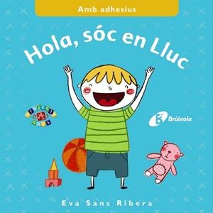HOLA, SÓC EN LLUC | 9788499066905 | SANS, EVA | Llibreria Drac - Llibreria d'Olot | Comprar llibres en català i castellà online