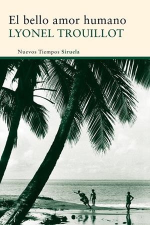 BELLO AMOR HUMANO, EL | 9788498419511 | TROUILLOT, LYONEL | Llibreria Drac - Llibreria d'Olot | Comprar llibres en català i castellà online