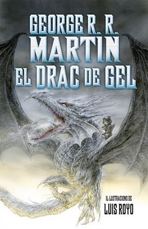 DRAC DE GEL, EL | 9788490266267 | MARTIN, GEORGE R.R. | Llibreria Drac - Librería de Olot | Comprar libros en catalán y castellano online