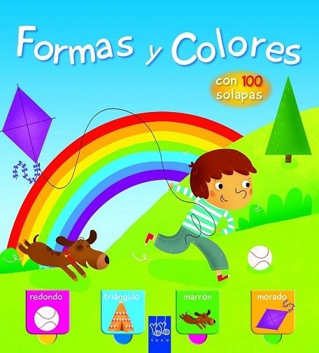 FORMAS Y COLORES. CON 100 SOLAPAS | 9788408149484 | YOYO | Llibreria Drac - Librería de Olot | Comprar libros en catalán y castellano online