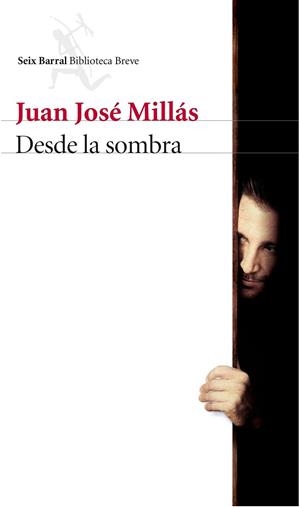 DESDE LA SOMBRA | 9788432227387 | MILLÁS, JUAN JOSÉ | Llibreria Drac - Librería de Olot | Comprar libros en catalán y castellano online