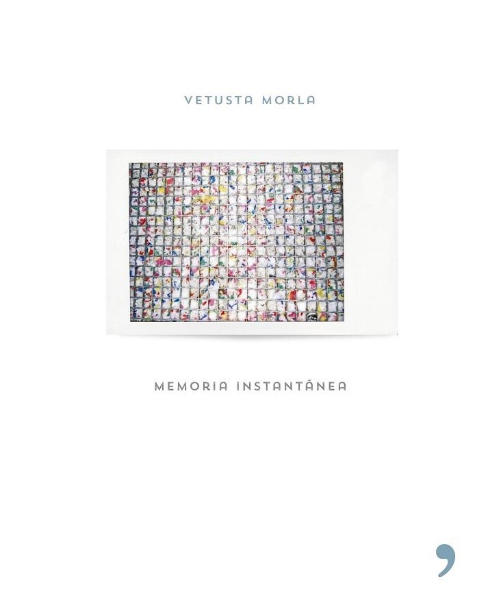 MEMORIA INSTANTÁNEA | 9788499985398 | MORLA, VETUSTA | Llibreria Drac - Librería de Olot | Comprar libros en catalán y castellano online