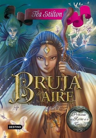 BRUJA DEL AIRE (PRINCESAS DEL REINO DE LA FANTASÍA 12) | 9788408152163 | STILTON, TEA | Llibreria Drac - Llibreria d'Olot | Comprar llibres en català i castellà online