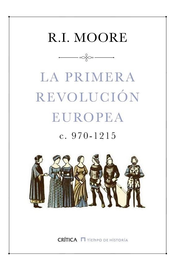 PRIMERA REVOLUCIÓN EUROPEA, LA | 9788498929416 | MOORE, R. I. | Llibreria Drac - Librería de Olot | Comprar libros en catalán y castellano online