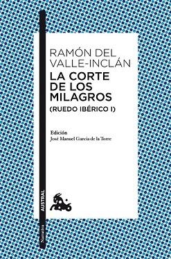 CORTE DE LOS MILAGROS, LA (RUEDO IBÉRICO I) | 9788467047325 | DEL VALLE-INCLÁN, RAMÓN | Llibreria Drac - Llibreria d'Olot | Comprar llibres en català i castellà online