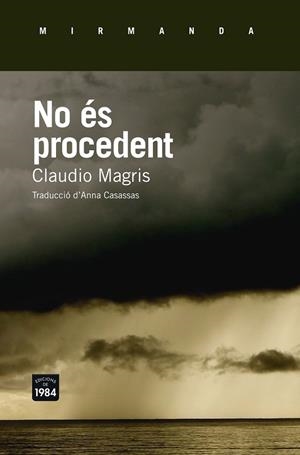 NO ÉS PROCEDENT | 9788415835790 | MAGRIS, CLAUDIO | Llibreria Drac - Llibreria d'Olot | Comprar llibres en català i castellà online