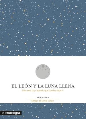 LEÓN Y LA LUNA LLENA, EL | 9788416605200 | SHEN, NORA | Llibreria Drac - Librería de Olot | Comprar libros en catalán y castellano online