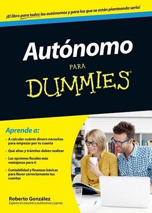AUTÓNOMO PARA DUMMIES | 9788432902574 | GONZÁLEZ, ROBERTO | Llibreria Drac - Librería de Olot | Comprar libros en catalán y castellano online