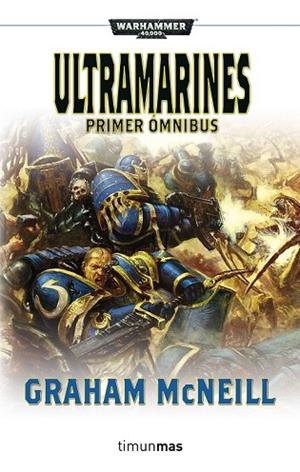 ULTRAMARINES. PRIMER ÓMNIBUS | 9788445003428 | MCNEILL, GRAHAM | Llibreria Drac - Librería de Olot | Comprar libros en catalán y castellano online
